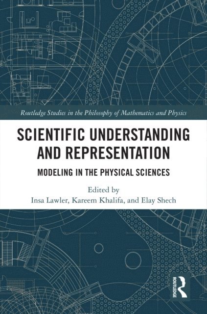 Elay Shech, Kareem Khalifa, Insa Lawler - Scientific Understanding and Representation, E-bok