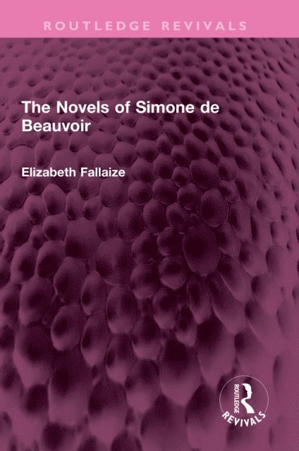 Elizabeth Fallaize - Novels of Simone de Beauvoir, E-bok