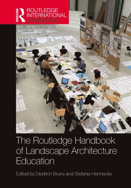 Stefanie Hennecke, Diedrich Bruns - Routledge Handbook of Landscape Architecture Education, E-bok