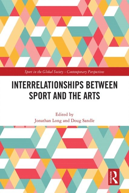 Doug Sandle, Jonathan Long - Interrelationships Between Sport and the Arts, E-bok