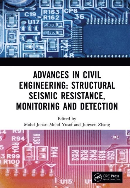 Junwen Zhang, Mohd Johari Mohd Yusof - Advances in Civil Engineering: Structural Seismic Resistance, Monitoring and Detection, E-bok