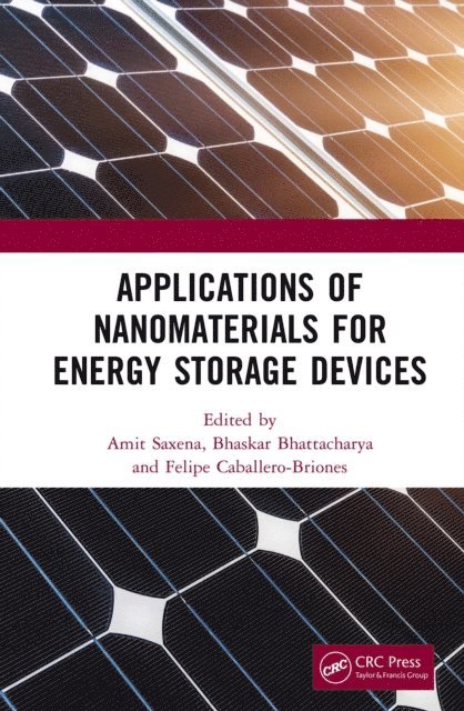 Felipe Caballero-Briones, Bhaskar Bhattacharya, Amit Saxena - Applications of Nanomaterials for Energy Storage Devices, E-bok