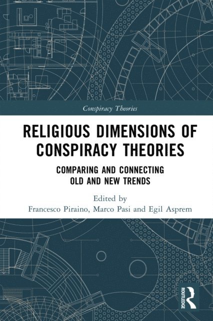 Egil Asprem, Marco Pasi, Francesco Piraino - Religious Dimensions of Conspiracy Theories, E-bok