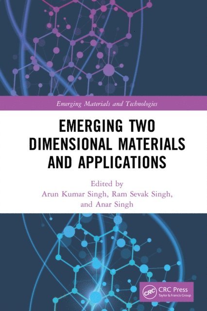 Anar Singh, Ram Sevak Singh, Arun Kumar Singh - Emerging Two Dimensional Materials and Applications, E-bok