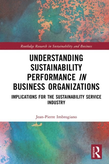 Jean-Pierre Imbrogiano - Understanding Sustainability Performance in Business Organizations, E-bok