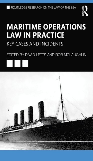 Rob Mclaughlin, David Letts - Maritime Operations Law in Practice, E-bok