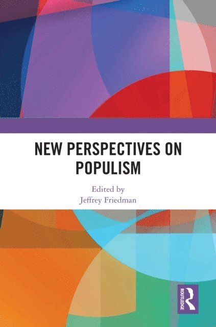 Jeffrey Friedman - New Perspectives on Populism, E-bok