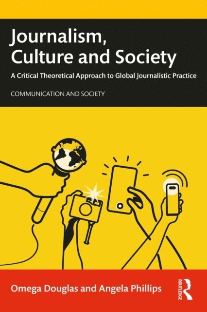 Angela Phillips, Omega Douglas - Journalism, Culture and Society, E-bok