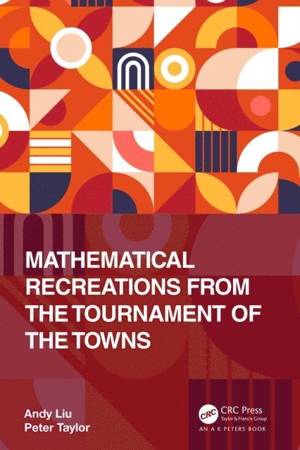 Peter Taylor, Andy Liu - Mathematical Recreations from the Tournament of the Towns, E-bok