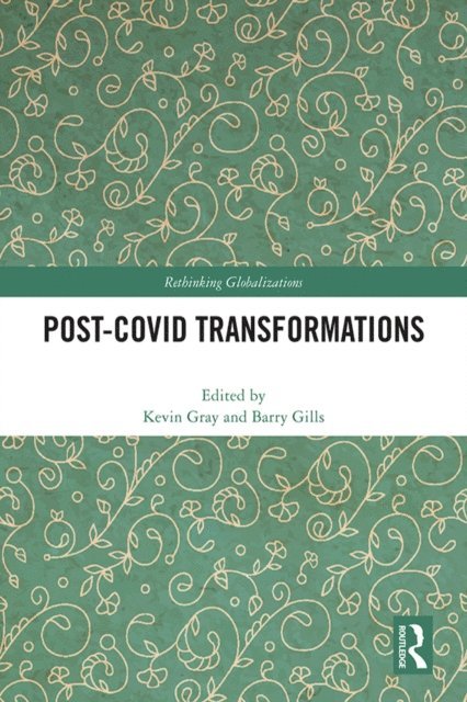 Barry K. Gills, Kevin Gray - Post-Covid Transformations, E-bok