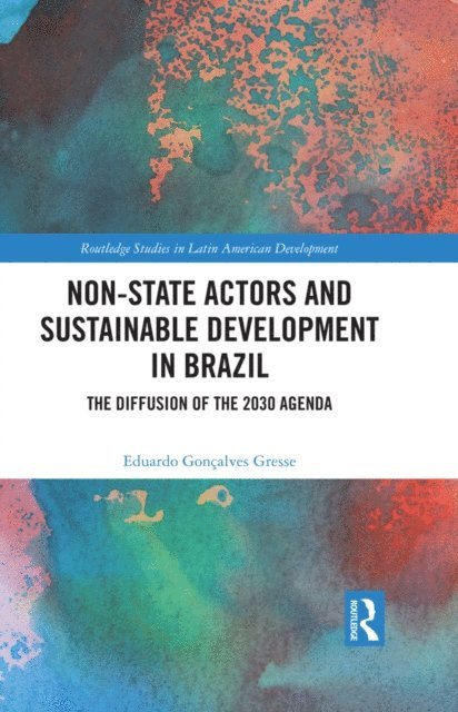 Eduardo Goncalves Gresse - Non-State Actors and Sustainable Development in Brazil, E-bok