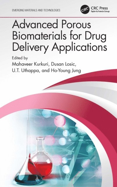 Ho-Young Jung, U.T. Uthappa, Dusan Losic, Mahaveer Kurkuri - Advanced Porous Biomaterials for Drug Delivery Applications, E-bok