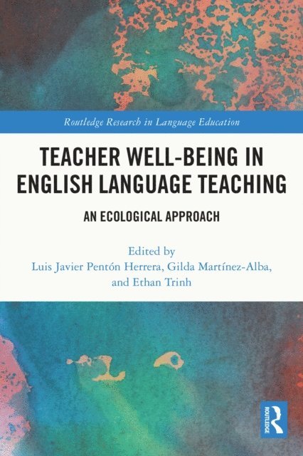 Ethan Trinh, Gilda Martinez-Alba, Luis Javier Penton Herrera - Teacher Well-Being in English Language Teaching, E-bok