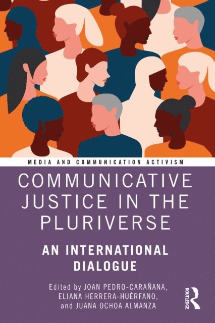 Juana Ochoa Almanza, Eliana Herrera-Huerfano, Joan Pedro-Caranana - Communicative Justice in the Pluriverse, E-bok