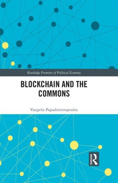 Vangelis Papadimitropoulos - Blockchain and the Commons, E-bok
