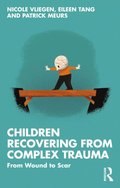 Children Recovering from Complex Trauma