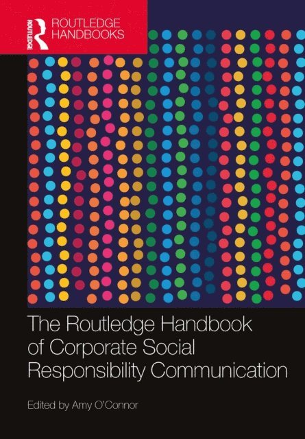 Amy O'Connor - Routledge Handbook of Corporate Social Responsibility Communication, E-bok. Tillgänglighet: Lägg i varukorg