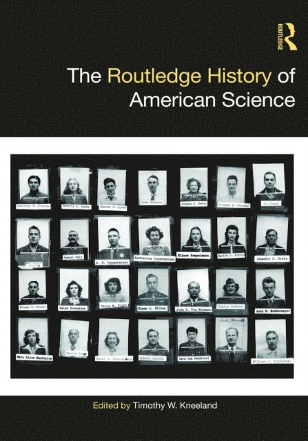 Timothy W. Kneeland - Routledge History of American Science, E-bok