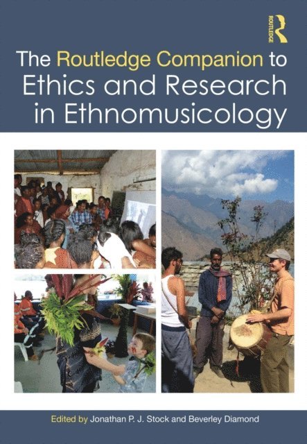 Beverley Diamond, Jonathan P. J. Stock - Routledge Companion to Ethics and Research in Ethnomusicology, E-bok