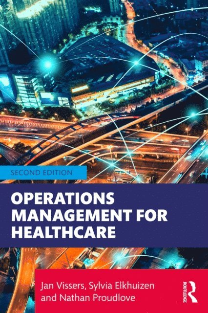 Nathan Proudlove, Sylvia Elkhuizen, Jan Vissers - Operations Management for Healthcare, E-bok. Tillgänglighet: Lägg i varukorg
