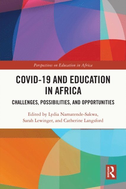 Catherine Langsford, Sarah Lewinger, Lydia Namatende-Sakwa - COVID-19 and Education in Africa, E-bok