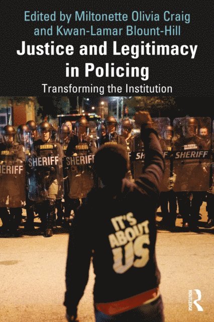 Kwan-Lamar Blount-Hill, Miltonette Olivia Craig - Justice and Legitimacy in Policing, E-bok