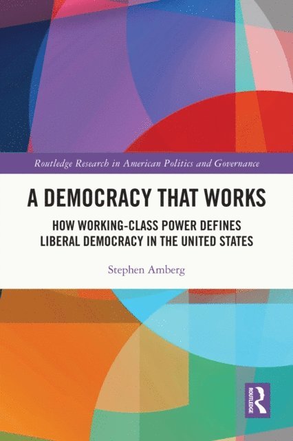Stephen Amberg - Democracy That Works, E-bok. Tillgänglighet: Lägg i varukorg