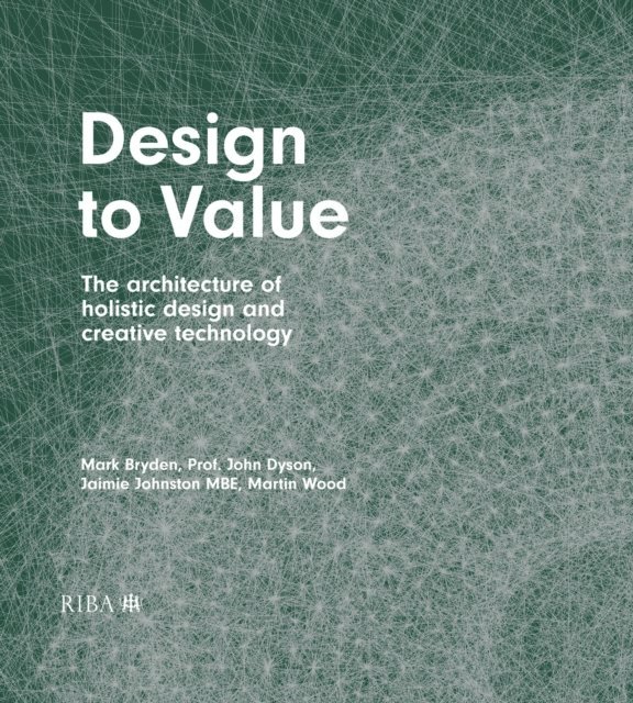 Martin Wood, Jaimie Johnston, John Dyson, Mark Bryden - Design to Value, E-bok