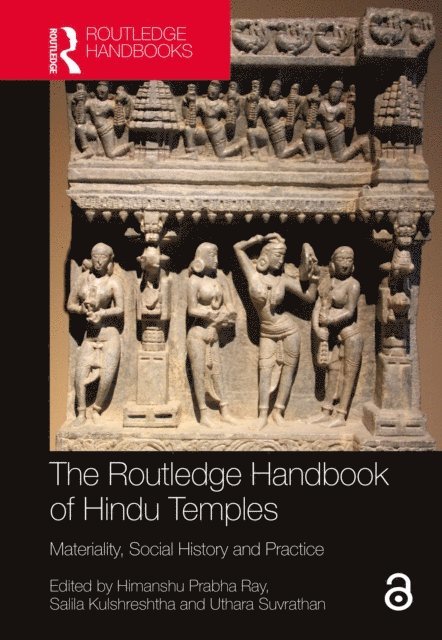 Uthara Suvrathan, Salila Kulshreshtha, Himanshu Prabha Ray - Routledge Handbook of Hindu Temples, E-bok