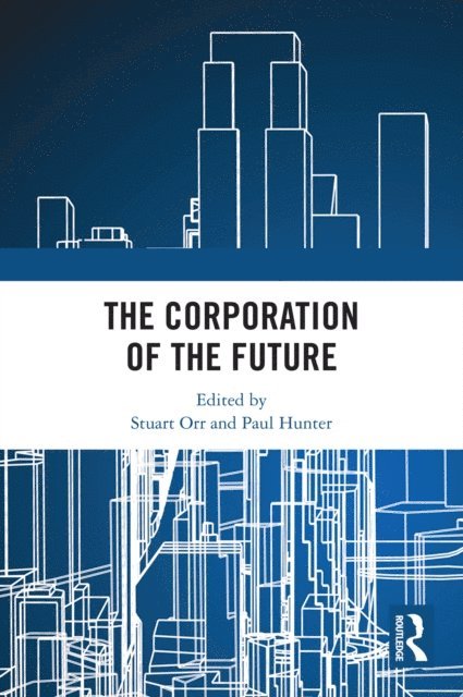 Paul Hunter, Stuart Orr - Corporation of the Future, E-bok