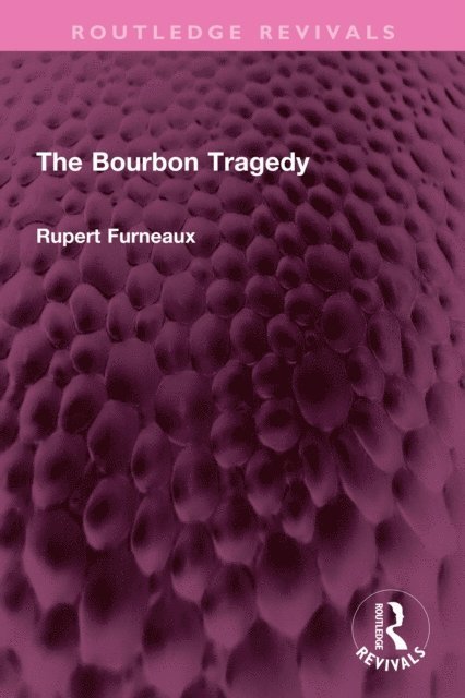 Rupert Furneaux - Bourbon Tragedy, E-bok