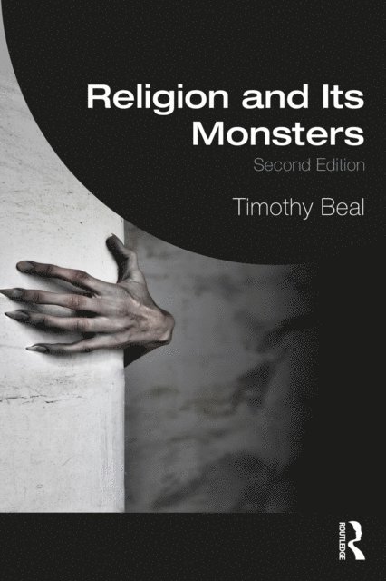 Timothy Beal - Religion and Its Monsters, E-bok