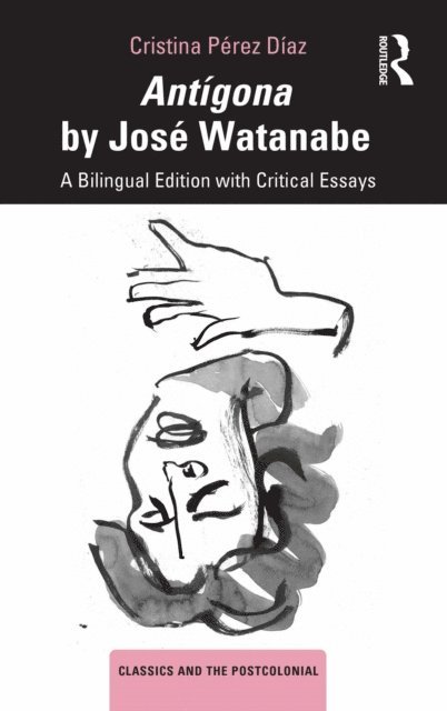 Cristina Perez Diaz - Antigona by Jose Watanabe, E-bok