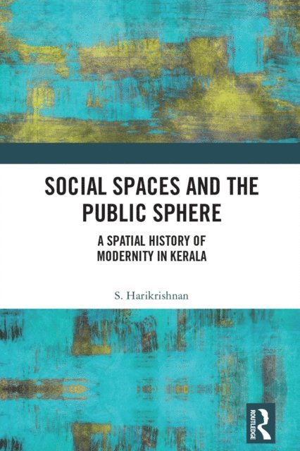 S. Harikrishnan - Social Spaces and the Public Sphere, E-bok