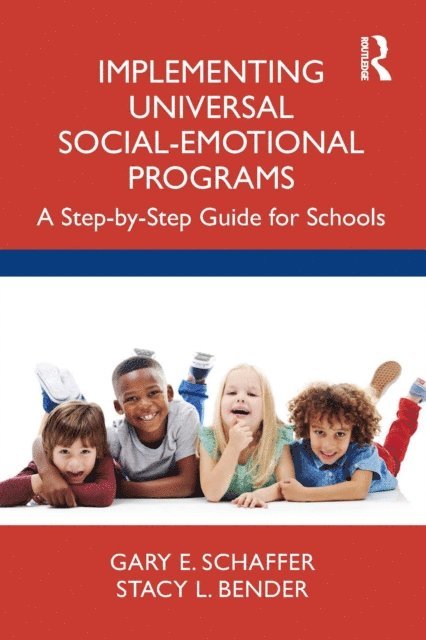 Stacy L. Bender, Gary E. Schaffer - Implementing Universal Social-Emotional Programs, E-bok