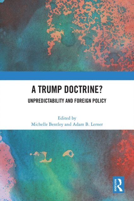 Adam Lerner, Michelle Bentley - Trump Doctrine?, E-bok