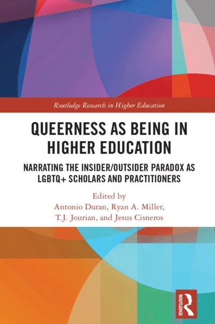 Jesus Cisneros, T.J. Jourian, Ryan A. Miller, Antonio Duran - Queerness as Being in Higher Education, E-bok