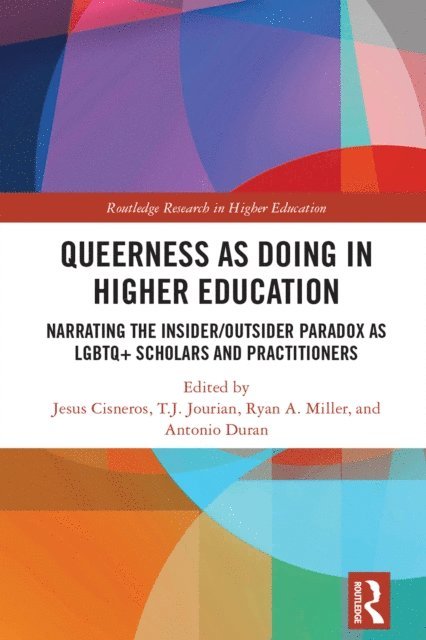Antonio Duran, Ryan A. Miller, T.J. Jourian, Jesus Cisneros - Queerness as Doing in Higher Education, E-bok