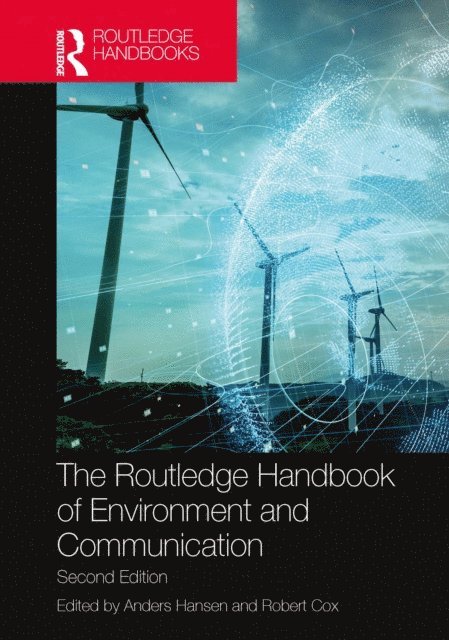 Robert Cox, Anders Hansen - Routledge Handbook of Environment and Communication, E-bok
