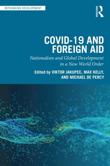 Michael de Percy, Max Kelly, Viktor Jakupec - COVID-19 and Foreign Aid, E-bok