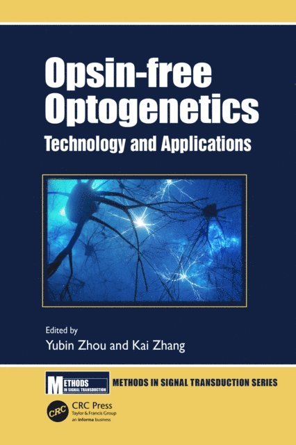 Kai Zhang, Yubin Zhou - Opsin-free Optogenetics, E-bok