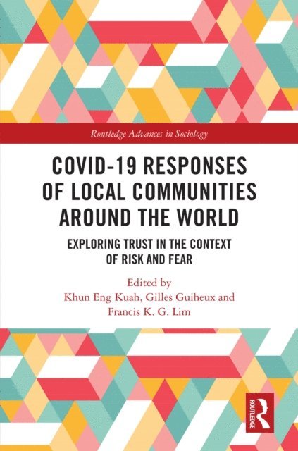 Francis K.G. Lim, Gilles Guiheux, Khun Eng Kuah - Covid-19 Responses of Local Communities around the World, E-bok