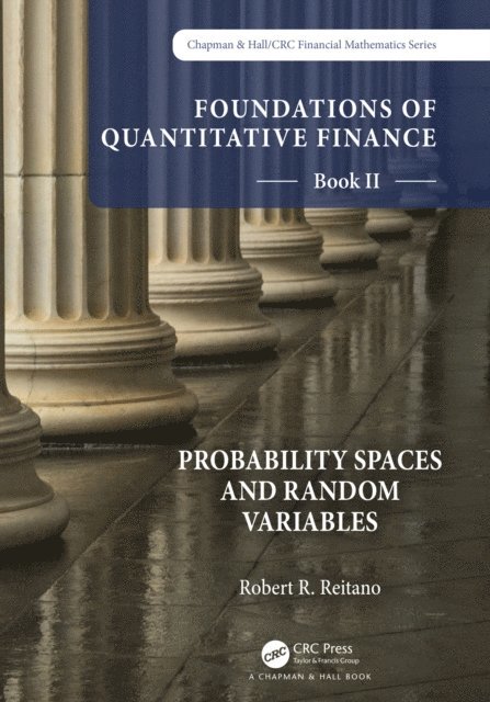 Robert R. Reitano - Foundations of Quantitative Finance Book II: Probability Spaces and Random Variables, E-bok