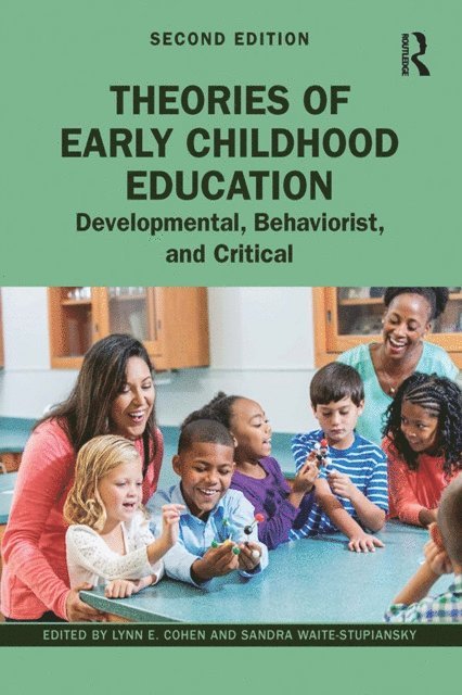 Sandra Waite-Stupiansky, Lynn E. Cohen - Theories of Early Childhood Education, E-bok