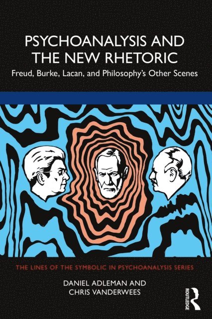 Chris Vanderwees, Daniel Adleman - Psychoanalysis and the New Rhetoric, E-bok