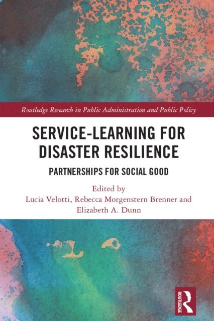 Elizabeth A. Dunn, Rebecca Morgenstern Brenner, Lucia Velotti - Service-Learning for Disaster Resilience, E-bok