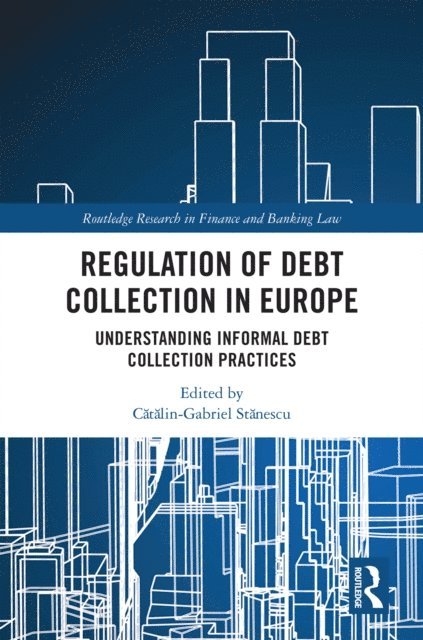 Catalin Gabriel Stanescu - Regulation of Debt Collection in Europe, E-bok