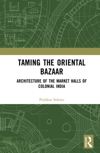 Pushkar Sohoni - Taming the Oriental Bazaar, E-bok