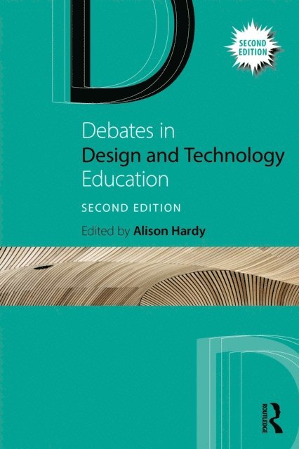 Alison Hardy - Debates in Design and Technology Education, E-bok