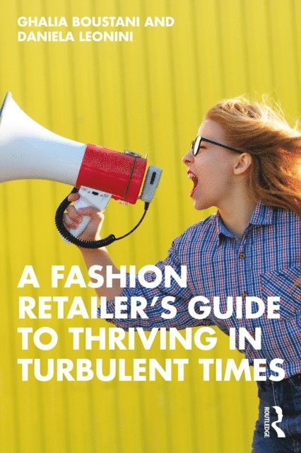 Daniela Leonini, Ghalia Boustani - Fashion Retailer's Guide to Thriving in Turbulent Times, E-bok. Tillgänglighet: Lägg i varukorg
